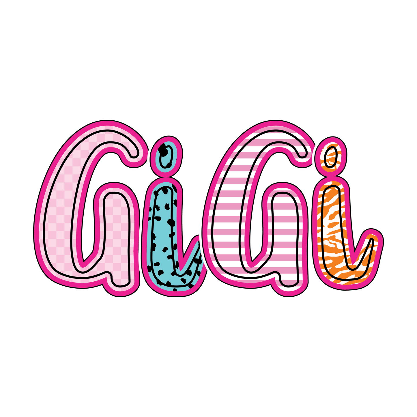 Aunt, Mama, Nana, Gigi