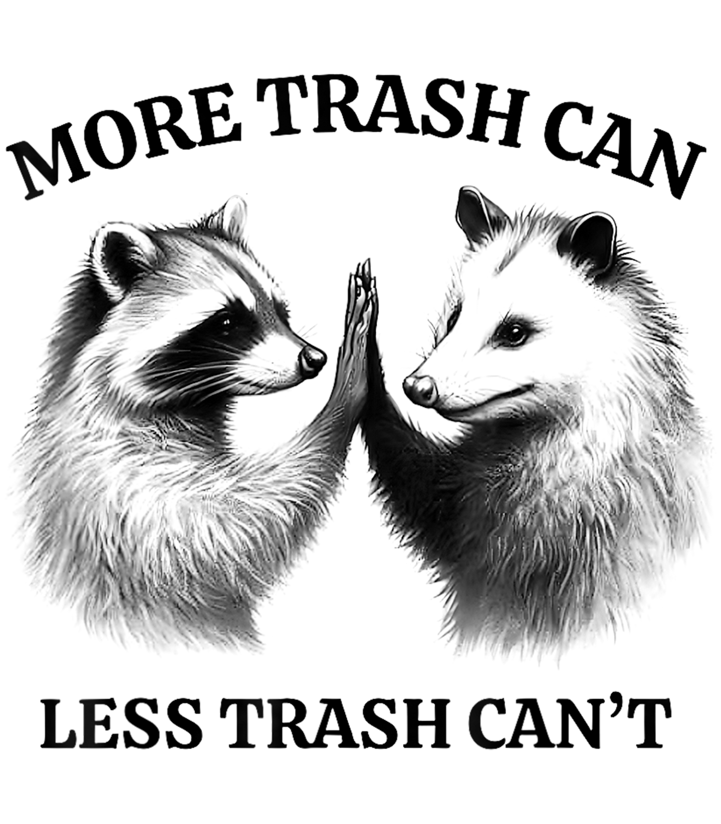 More Trash CAN Less Trash CAN'T